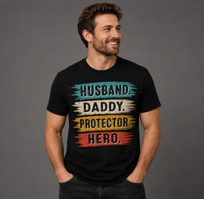 Husband Daddy Protector Hero Unisex T-Shirt, Family Man Appreciation Graphic Tee for Men and Women