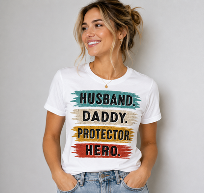 Husband Daddy Protector Hero Unisex T-Shirt, Family Man Appreciation Graphic Tee for Men and Women
