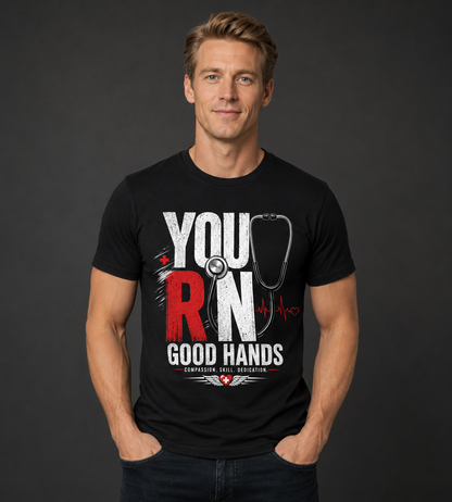 You RN Good Hands Nurse Unisex T-Shirt for Men and Women