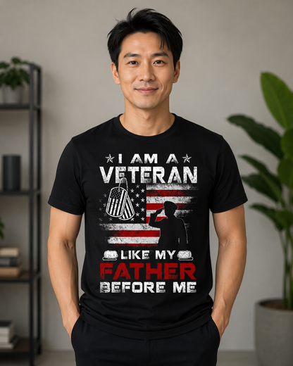 I Am A Veteran Like My Father Before Me Unisex T-Shirt for Men and Women