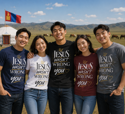 Jesus Wasn't Wrong About You | Inspirational Christian Graphic Tee | Faith Based Shirt for Men & Women | Encouraging Jesus Quote T-Shirt